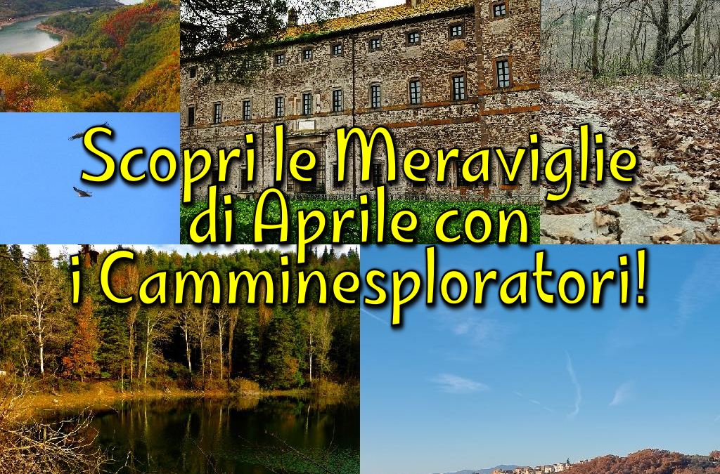 Scopri le Meraviglie di Aprile con i Camminesploratori!