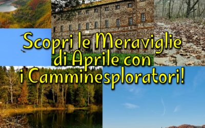 Scopri le Meraviglie di Aprile con i Camminesploratori!