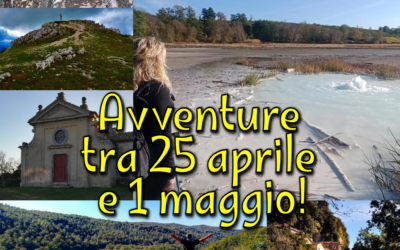 Avventure tra 25 aprile e 1 maggio!