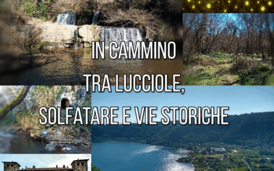 In cammino tra lucciole, solfatare e vie storiche